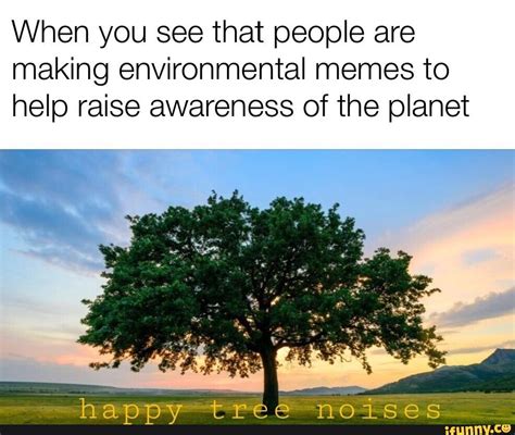 environmentalism memes.
